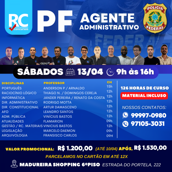 PF - AGENTE ADMINISTRATIVO (SÁBADOS)  - UNIDADE MADUREIRA - PRESENCIAL 