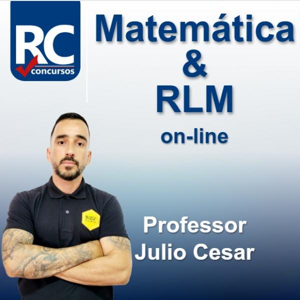 Matemática e RLM    - Júlio Cesar