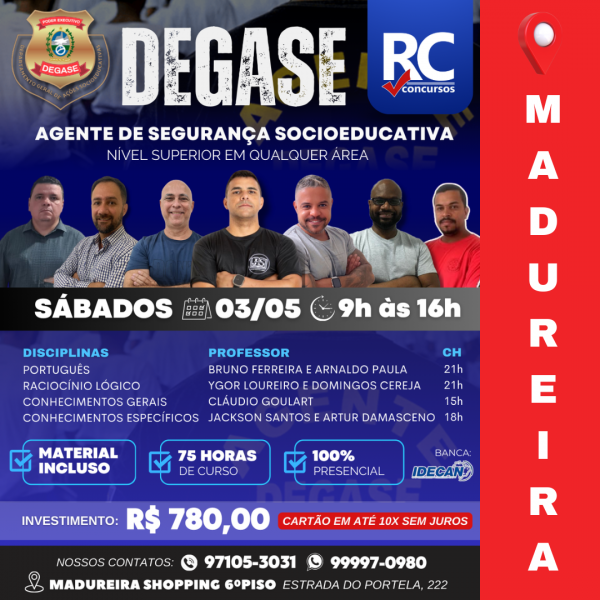 DEGASE | AGENTE DE SEGURANÇA (SÁBADOS)  - UNIDADE MADUREIRA - PRESENCIAL 