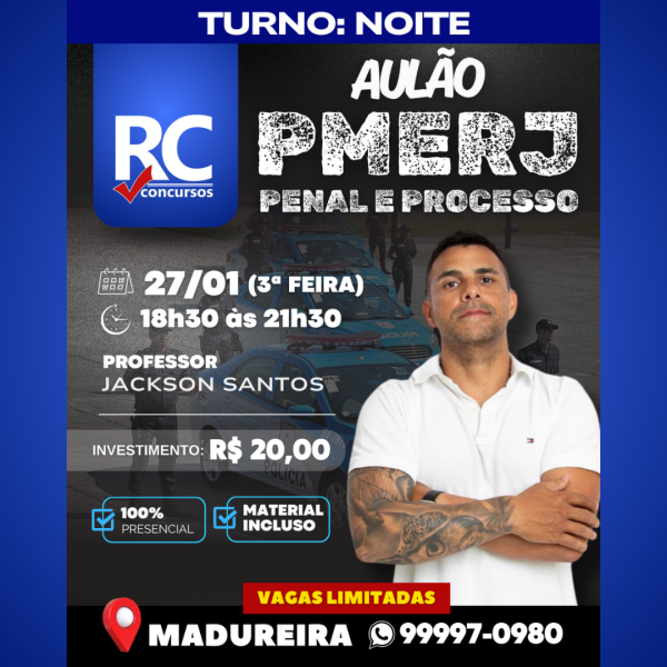 AULÃO PMERJ (NOITE) Prof. Jackson Santos  - UNIDADE MADUREIRA 2 - PRESENCIAL 